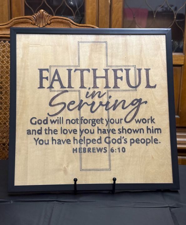 Wood-burned plaque reading Faithful in Serving, Hebrews 6:10